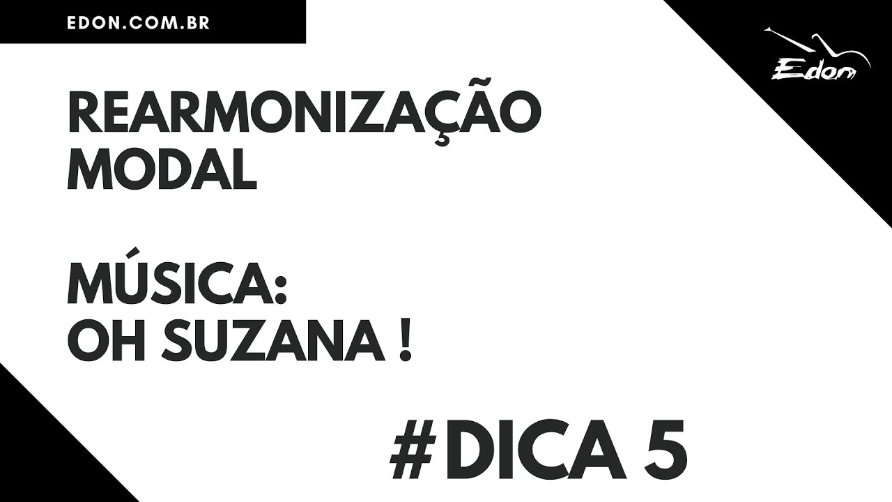 REARMONIZAÇÃO MODAL- MÚSICA OH SUZANA- CURSOSEDON