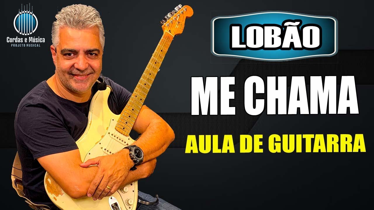 Me Chama Lob O Aula De Guitarra Multimusica Br