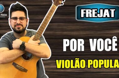 POR VOCÊ – Frejat – Aula de VIOLÃO POPULAR