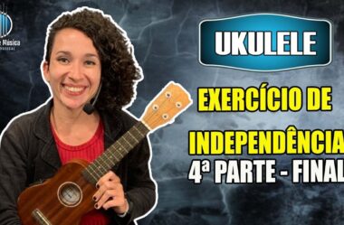 UKULELE – Exercício de Independência com os Dedos 1 2 3 e 4 (Parte Final)