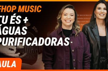 TU ÉS + ÁGUAS PURIFICADORAS – FHOP (Completa) | Como tocar no violão