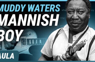 MANNISH BOY – Muddy Waters | Como tocar na guitarra