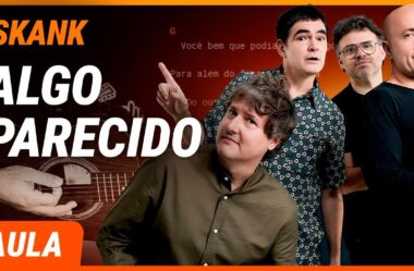 ALGO PARECIDO – Skank (Completa) | Como tocar no violão