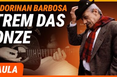 TREM DAS ONZE – Adoniran Barbosa (Completa) | Como tocar no violão